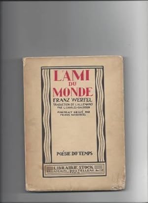 L'AMI DU MONDE. TRADUCTION DE L'ALLEMAND PAR L.-Ch. BAUDOIN. PORTRAIT GRAVE PAR FRANS MASEREEL