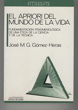 Seller image for EL APRIORI DEL MUNDO DE LA VIDA Coleccin Autores Textos y Temas FILOSOFIA; dirigida por Jaume Mascar. Buen estado for sale by Librera Hijazo