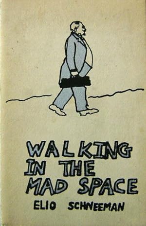 Walking In The Mad Space (Inscribed)