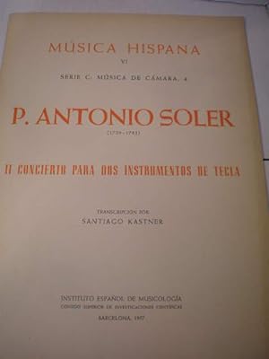 II. Concierto para dos instrumentos de tecla. P. Antonio Soler. Música Hispana VI. Serie C: Músic...