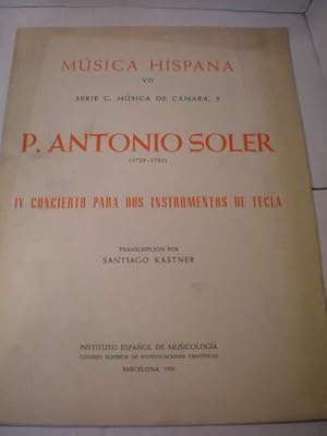 IV Concierto para dos instrumentos de tecla. P. Antonio Soler. Música Hispana VII. Serie C: Músic...