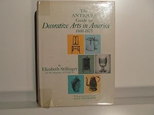 The Antiques Guide to Decorative Arts in America 1600-1875