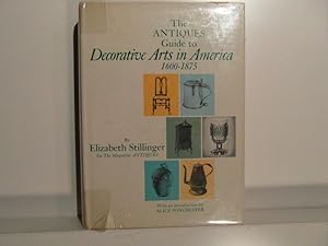 Imagen del vendedor de The Antiques Guide to Decorative Arts in America 1600-1875 a la venta por Bidonlivre