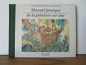 Manuel Pratique De La Peinture Sur Soie