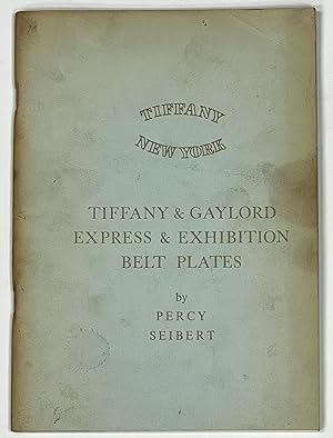 Bild des Verkufers fr TIFFANY & GAYLORD EXPRESS & EXHIBITION BELT PLATES zum Verkauf von Tavistock Books, ABAA