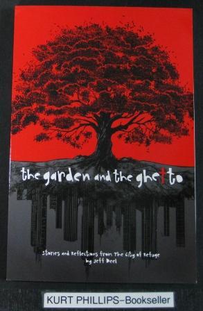 Immagine del venditore per The Garden and the Ghetto Stories and Reflections from the City of Refuge venduto da Kurtis A Phillips Bookseller