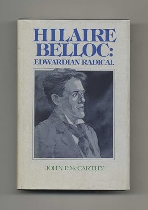 Hilaire Belloc: Edwardian Radical - 1st Edition/1st Printing