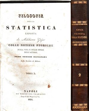 Imagen del vendedor de Filosofia della Statistica esposta da M. Gioja colle notizie storiche sulla vita e sulle opere dell'autore. Prima Edizione Napoletana. a la venta por DARIS SAS