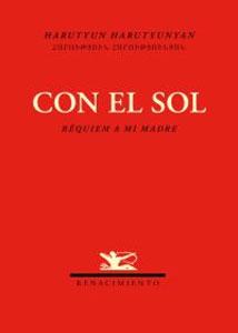 Imagen del vendedor de CON EL SOL: Requiem a mi madre a la venta por KALAMO LIBROS, S.L.