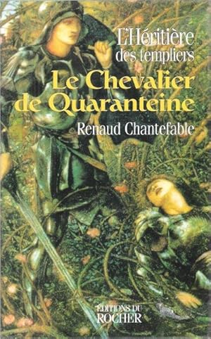 Image du vendeur pour L'Hritire Des Templiers . Tome 2 - Le Chevalier De Quaranteine mis en vente par Au vert paradis du livre