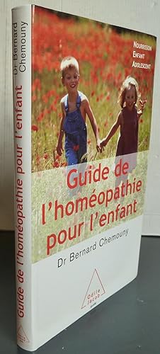 Image du vendeur pour GUIDE DE L'HOMEOPATHIE POUR L'ENFANT mis en vente par Librairie Thot