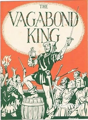 The Vagabond King, a musical play based on Justin Huntly McCarthy's Romance: If I Were King