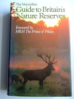 Seller image for THE MACMILLAN GUIDE TO BRITAIN'S NATURE RESERVES for sale by Stella & Rose's Books, PBFA