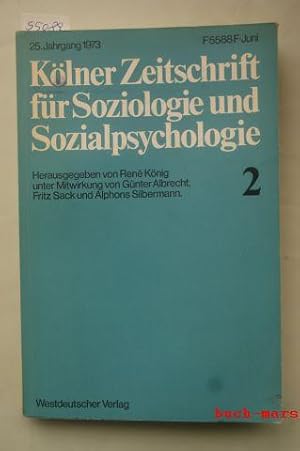 Kölner Zeitschrift für Soziologie und Sozialpsychologie. 25. Jahrgang, Juni 1973