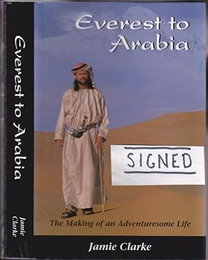 Everest to Arabia: The Making of an Adventuresom Life -(SIGNED)-