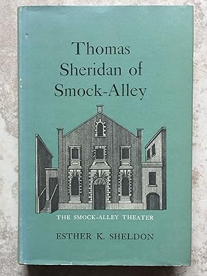 Thomas Sheridan of Smock-Alley : recording his life as actor and theater manager in both Dublin a...