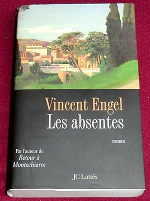 Seller image for LES ABSENTES - Roman for sale by LE BOUQUINISTE