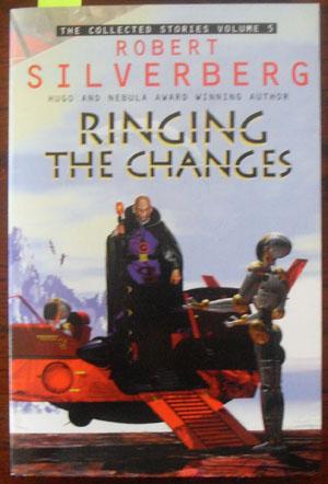 Ringing the Changes: The Collected Stories Volume 5