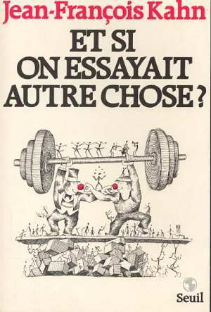 Et si on essayait autre chose ? - Essai sur une autre voie