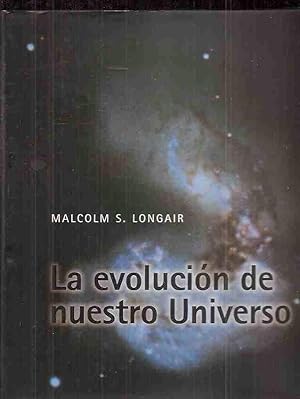 EVOLUCION DE NUESTRO UNIVERSO - LA