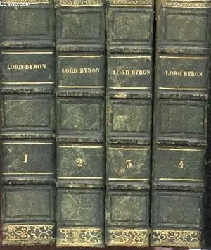 Image du vendeur pour OEUVRES COMPLETES DE LORD BYRON - EN QUATRE VOLUMES - COMPLET / AVEC DES NOTS ET COMMENTAIRES DE SIR W. SCOTT, T. MOORE; F. JEFFREY, PROFESSEUR WILSON, SIR E. BRIDGES, EVEQUE REBER, J.G. LOKART, UGO FOSCOLO, SHELLEY, G. ELLIS, T. CAMPBELL ETC. mis en vente par Le-Livre