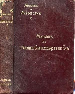 Seller image for MANUEL DE MEDECINE - TOME II : MALADIES DE L'A PPAREIL CIRCULATOIRE ET DU SANG. for sale by Le-Livre