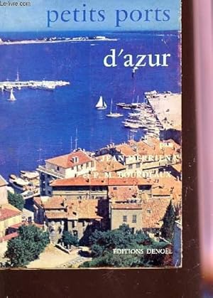 Seller image for PETITS PORTS D'AZUR / COLLECTION "LES CHANTS DU MONDE". for sale by Le-Livre