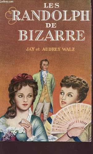 Seller image for LES RANDOLPH DE BIZARRE. for sale by Le-Livre