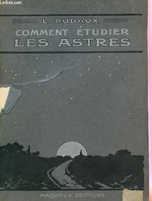 Seller image for COMMENT ETUDIER LES ASTRES. for sale by Le-Livre