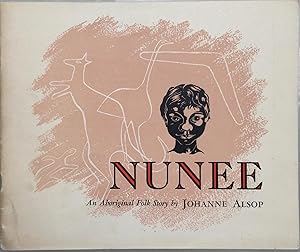 NUNEE - An aboriginal folk story, full of mythological beings and strange happenings.