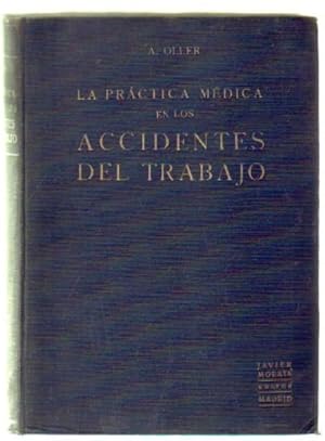 Seller image for LA PRACTICA MEDICA EN LOS ACCIDENTES DEL TRABAJO for sale by Librera Raimundo