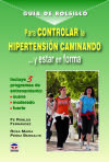 Seller image for Gua de bolsillo para controlar la hipertensin caminando-- y estar en forma for sale by AG Library