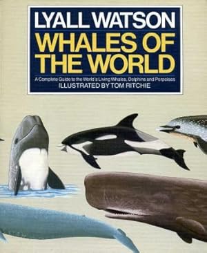 Seller image for Whales of the World : A Complete Guide to the World's Living Whales, Dolphins and Porpoises for sale by Godley Books