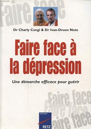 Seller image for FAIRE FACE A LA DEPRESSION UNE DEMARCHE EFFICACE POUR GUERIR for sale by Le-Livre