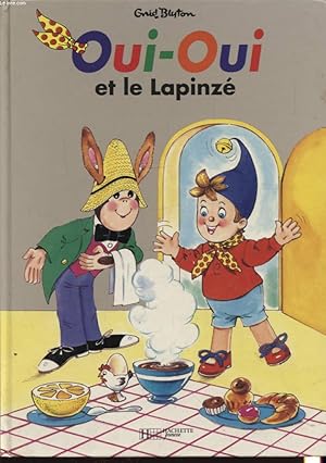 Image du vendeur pour OUI OUI ET LE LAPINZE mis en vente par Le-Livre