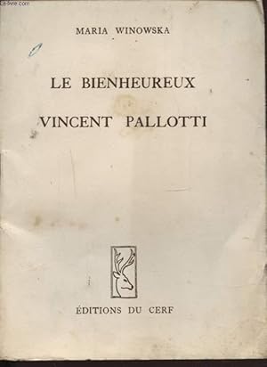 Seller image for LE BIENHEUREUX VINCENT PALLOTTI for sale by Le-Livre