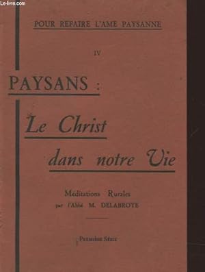 Seller image for PAYSANS : LE CHRIST DANS NOTRE VIE for sale by Le-Livre