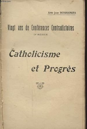 Seller image for VINGT ANS DE CONFERENCES CONTRADICTOIRES 3e SERIE CATHOLICISME ET PROGRES for sale by Le-Livre