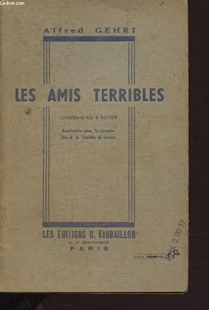 Bild des Verkufers fr LES AMIS TERRIBLES zum Verkauf von Le-Livre