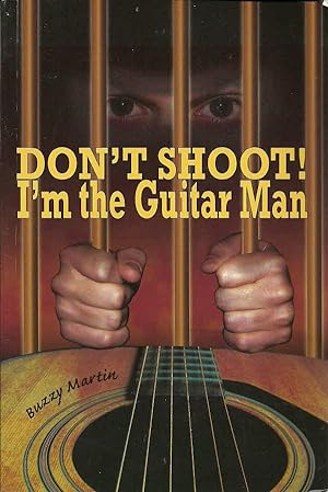 Image du vendeur pour Don't Shoot! I'm the Guitar Man mis en vente par The Book Junction