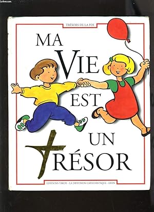 Seller image for MA VIE EST UN TRESOR for sale by Le-Livre