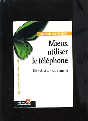 Immagine del venditore per MIEUX UTILISER LE TELEPHONE - UN MEDIA SUR VOTRE BUREAU venduto da Le-Livre
