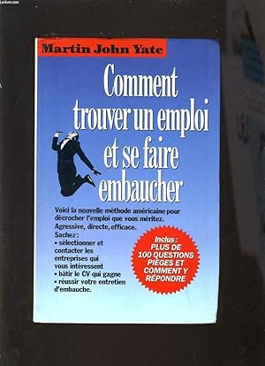 Seller image for COMMENT TROUVER UN EMPLOI ET SE FAIRE EMBAUCHER for sale by Le-Livre