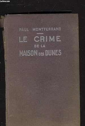 Bild des Verkufers fr LE CRIME DE LA MAISON DES DUNES zum Verkauf von Le-Livre