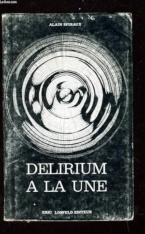 Bild des Verk�ufers f�r DELIRIUM A LA UNE zum Verkauf von Le-Livre