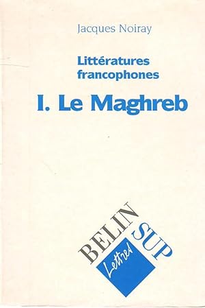 Immagine del venditore per Littratures francophones - le Maghreb - venduto da Le Petit Livraire