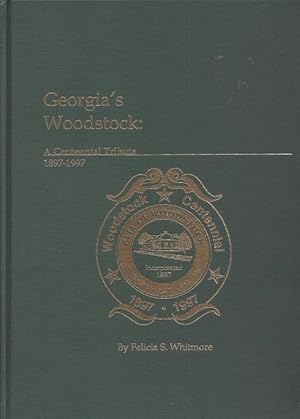 Georgia's Woodstock: A Centennial Tribute, 1897-1997