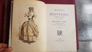 Masques et Bouffons (comedie italienne) Texte et dessins par Maurice Sand. Gravures par A. Mancea...