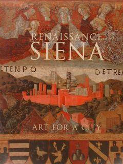 RENAISSANCE SIENA Art for a City.Exibition, held at the National Gallery, London 24 October 2007 ...