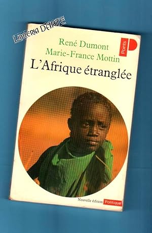 Imagen del vendedor de L AFRIQUE ETRANGLEE : Zambie, Tanzanie, Sngal, Cote-d Ivoire, Guine-Bissau, Cap-Vert. [L'Afrique trangle] a la venta por Librera DANTE